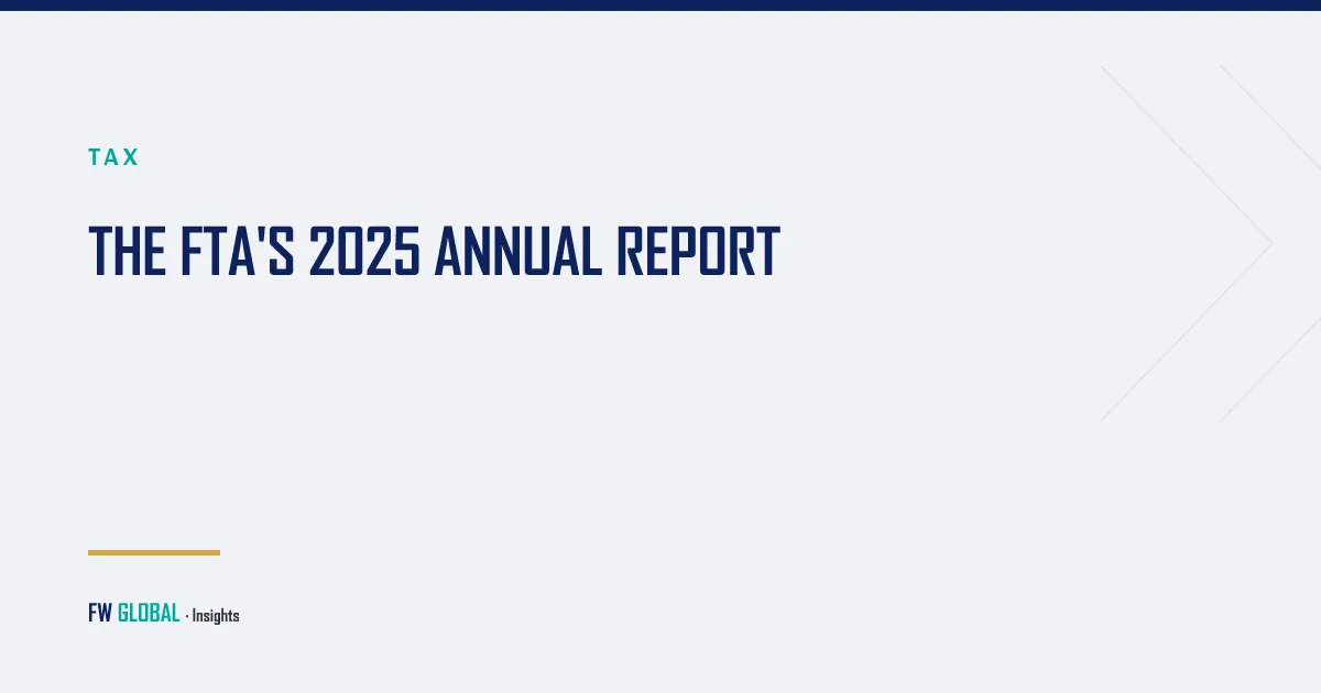 FW Global Insights — the FTA's 2025 annual report