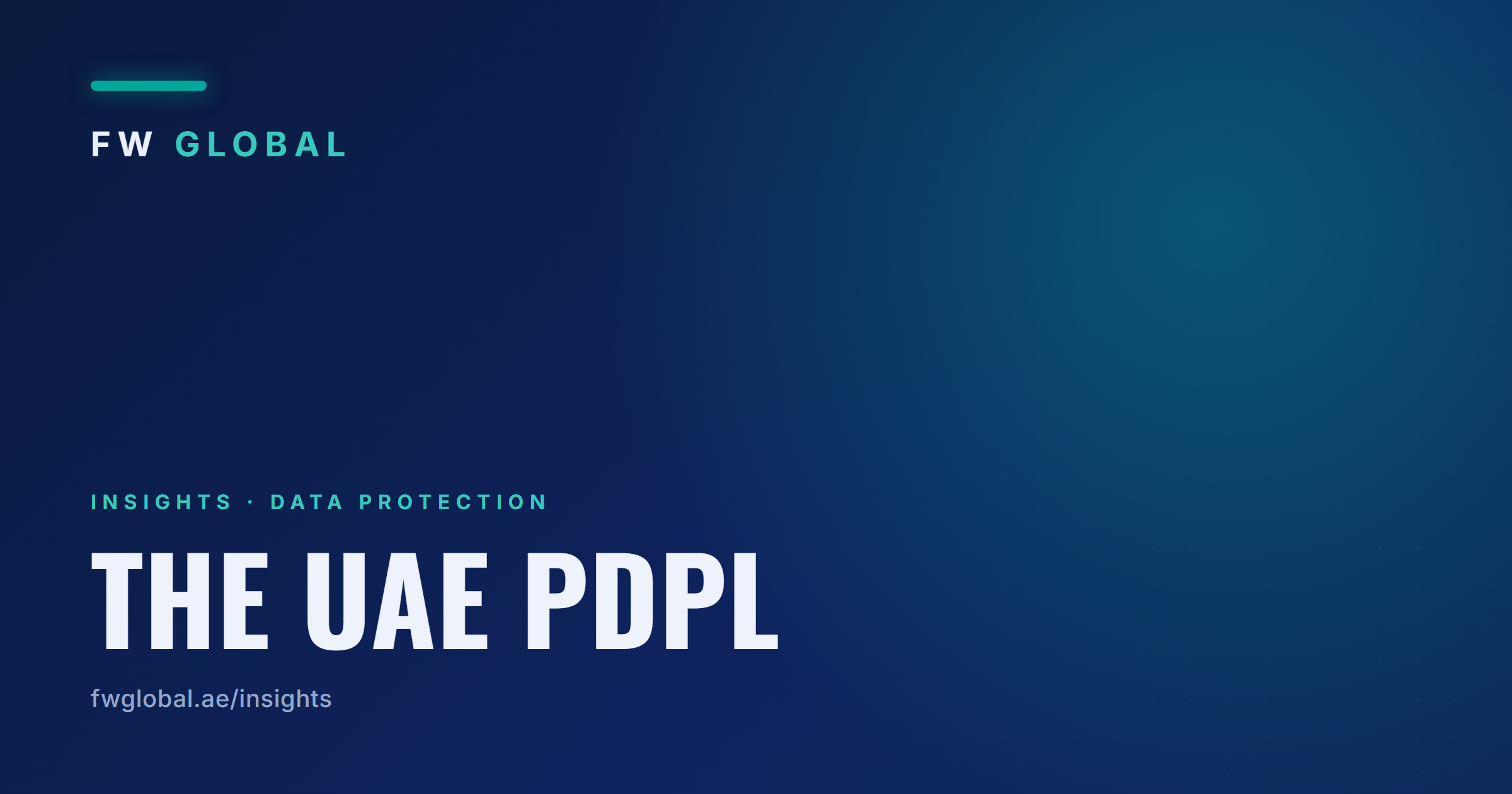 FW Global Insights — The UAE PDPL