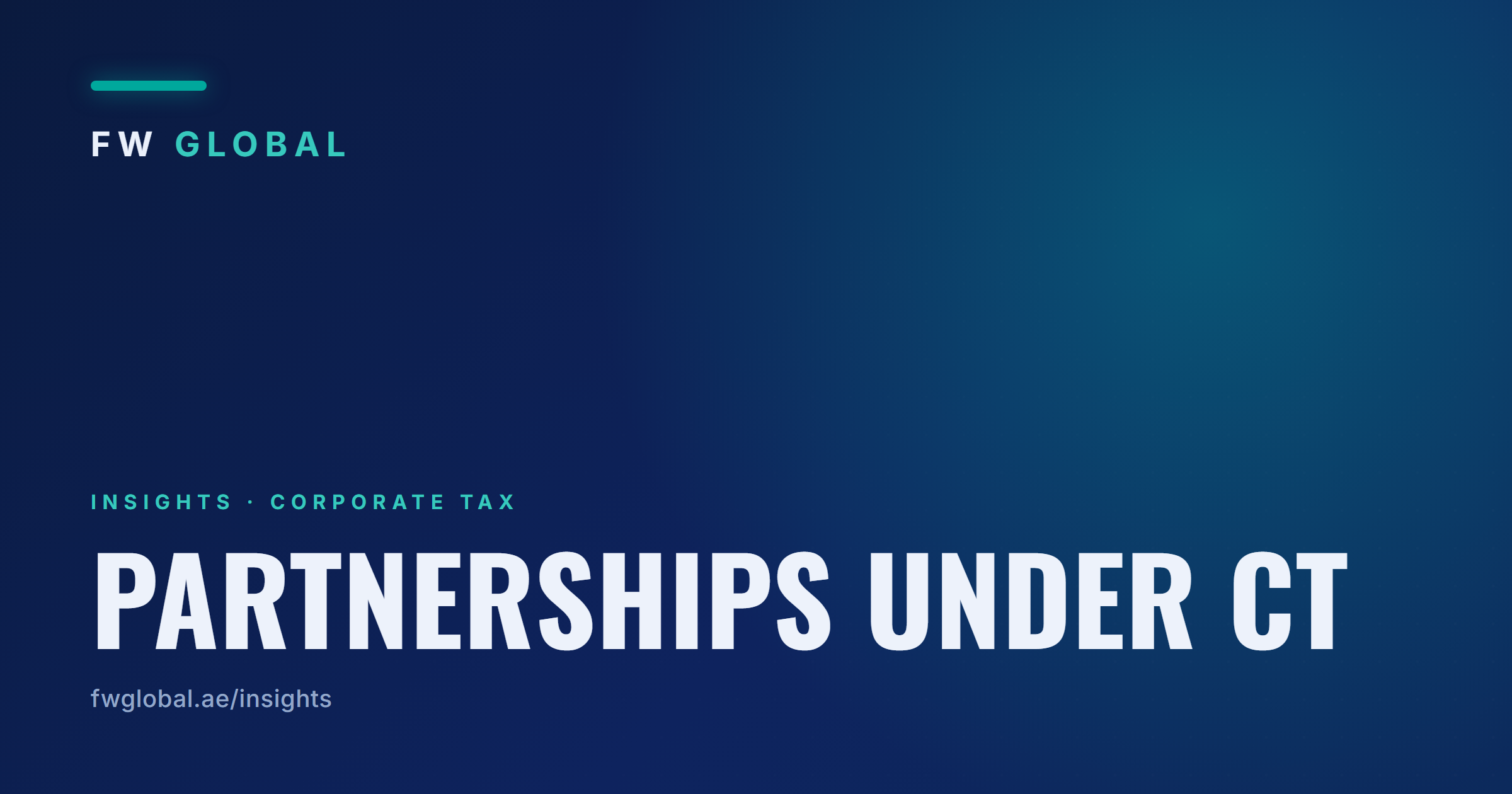 FW Global Insights — Partnerships under CT