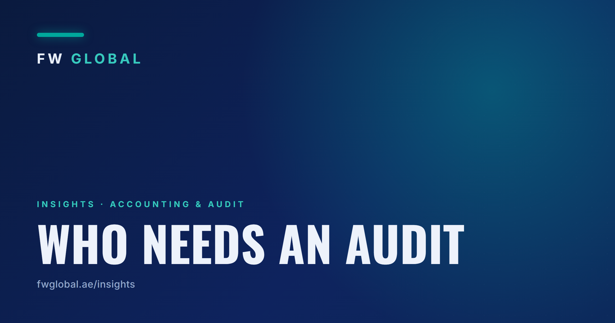 FW Global Insights — Who needs an audit
